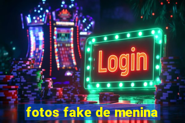 fotos fake de menina